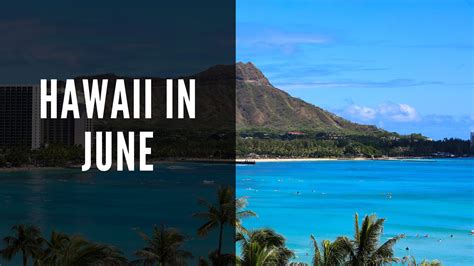 Hawaii in june. Things To Know About Hawaii in june. 